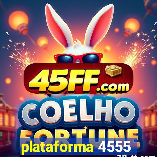 plataforma 4555